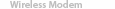 Wireless Modem